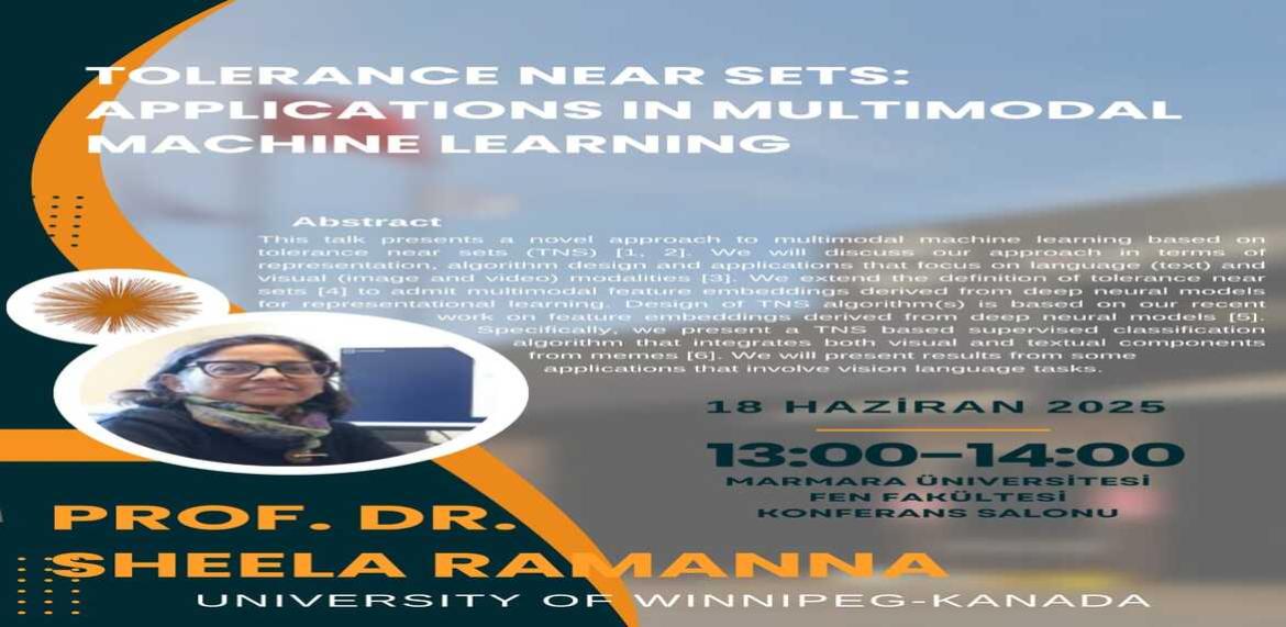 Prof. Dr. Sheela Ramanna'nın  "Tolerance Near Sets: Applications In Multimodal Machine Learning" Başlıklı Konuşması
