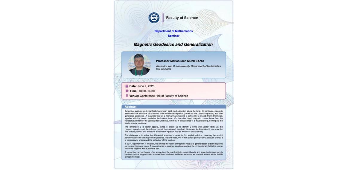 Prof. Dr. Marian Ioan Munteanu'nun “Magnetic Geodesics and Generalization” Başlıklı Semineri
